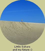 Little Sahara and my future :)
